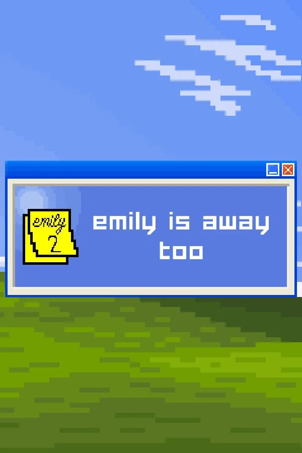 Emily is Away Too