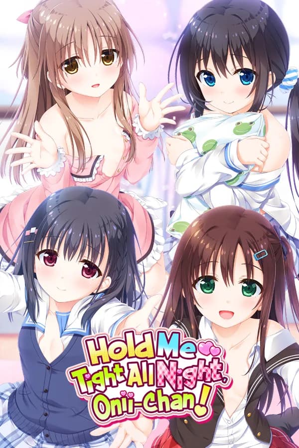 Hold Me Tight All Night Onii-chan!